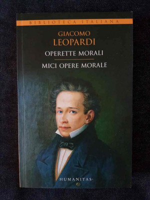 G. Leopardi &amp;ndash; Operette morali / Mici opere morale foto