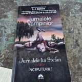 Jurnalele Vampirilor. Jurnalele lui Stefan. Inceputurile - L.J. Smith