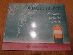 IORDAN CHIMET (dedicatie-autograf) - Scrisori Printre Gratii - 2004, 99 p.