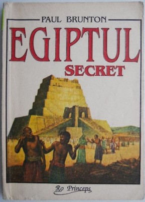 Egiptul secret &amp;ndash; Paul Brunton foto