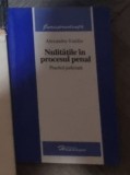 Alexandru Vasiliu - Nulitatile in Procesul Penal. Practica Judiciara