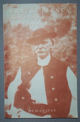 Ernest Bernea - Spatiu, timp si cauzalitate la poporul roman foto