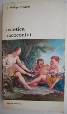 Estetica rococoului - J. Phillippe Minguet foto