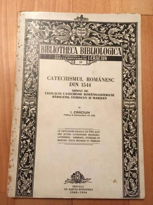 CATEHISMUL ROMANESC DIN 1544 URMAT DE CELELALTE CATEHISME ROMANO LUTERANE foto