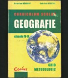 Cumpara ieftin GEOGRAFIE - CURRICULUM ȘCOLAR / GHID METODOLOGIC - OCTAVIAN M&Acirc;NDRUȚ - CORINT