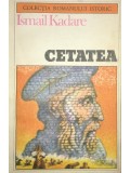 Ismail Kadare - Cetatea (editia 1987)