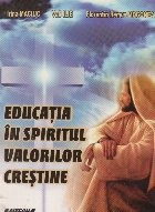 Educatia in spiritul valorilor crestine foto