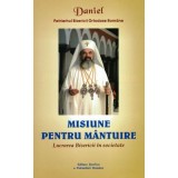 Misiune pentru Mantuire - Patriarhul Daniel