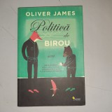 POLITICA DE BIROU - OLIVER JAMES