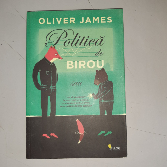 POLITICA DE BIROU - OLIVER JAMES