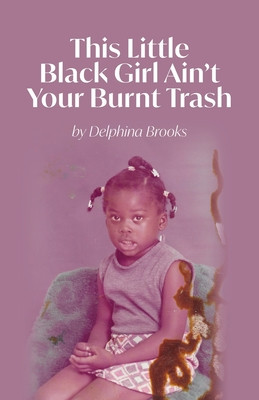 This Little Black Girl Ain&amp;#039;t Your Burnt Trash foto