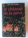 Le Chateau de la juive - Guy des Cars (5+1)5