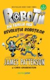 Cumpara ieftin Revolutia robotilor/James Patterson, Chris Grabenstein, Corint Junior