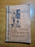 Carte de medicina- primele masuri si tratamente medicale - din anii &#039;30