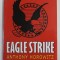 EAGLE STRIKE by ANTHONY HOROWITZ , THE ALEX RIDER ADVENTURES , 2005