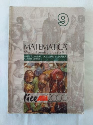 P. Flondor O. Stanasila C. Chites - Matematica - Manual pentru clasa a IX-a foto