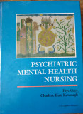 Psychiatric mental health nursing - C. Kavanagh si F. Gary(engleza)