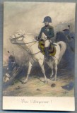 AX 288 CP VECHE - TRAIASCA IMPARATUL ! (NAPOLEON) -VIVE L&#039;EMPEREUR !, Circulata, Printata