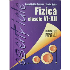 FIZICA CLASELE VI-XII-DANIEL OVIDIU CROCNAN, TEODOR JULEA