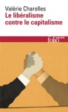 Le liberalisme contre le capitalisme | Valerie Charolles