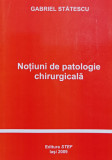 Notiuni De Patologie Chirurgicala - Gabriel Statescu ,558757
