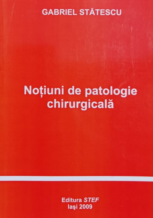 Notiuni De Patologie Chirurgicala - Gabriel Statescu , X282