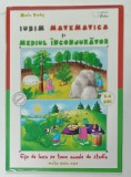 IUBIM MATEMATICA SI MEDIUL INCONJURATOR de MARIA VERDES , 2016