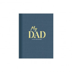 My Dad: An Interview Journal to Capture Reflections in His Own Words