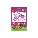My Weird School Special: Oh, Valentine, We've Lost Our Minds!