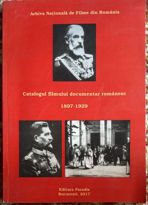 CATALOGUL FILMULUI DOCUMENTAR ROMANESC 1897-1929/Ed.PARADIS&quot;228 pag./Format MARE