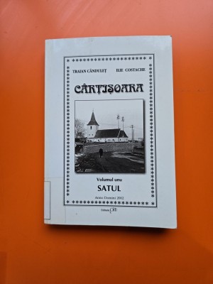 Cărțișoara. Volumul unu: Satul - Traian C&amp;acirc;nduleț, Ilie Costache foto