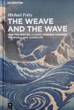 The Wave and the Wave. How Process-Relational Thinking Changed the World and Ourselves - Michael Foley