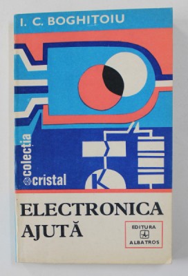 ELECTRONICA AJUTA de I.C. BOGHITOIU , 1982 foto
