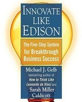 Innovate Like Edison: The Five-Step System for Breakthrough Business Success foto