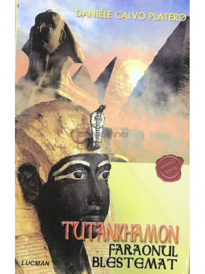 Daniele Calvo Platero - Tutankhamon. Faraonul blestemat (editia 2003) foto