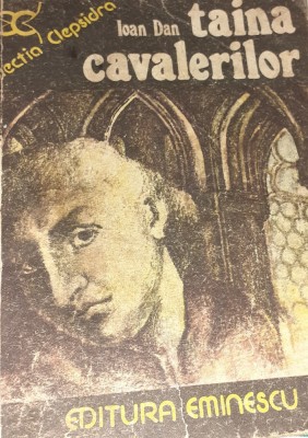 TAINA CAVALERILOR ,CAVALERII IOAN DAN foto