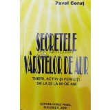 Secretele varstelor de aur - 2008 - Pavel Corut ($X25)