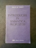 IOAN S. CARAC - INTRODUCERE IN SEMANTICA PROPOZITIEI