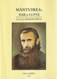 Parintele Arsenie Boca - Mantuirea: dar si lupta