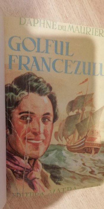 myh 722 - Daphne du Maurier - Golful francezului - Editie interbelica