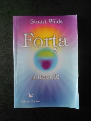 STUART WILDE - FORTA MIRACOLE foto