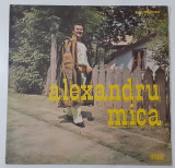 Alexandru Mica - Cantece Populare Din Valahia - Disc vinil LP (VEZI DESCRIEREA)