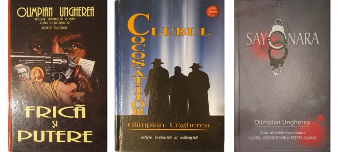 Olimpian Ungherea, Clubul Cocosatilor 2004, Frica si Putere 2006, Sayonara Confesiunile unui Criminalist 2011