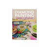The Diamond Painting Guide and Logbook: Tips and Tricks for Creating, Personalizing, and Displaying Your Vibrant Works of Art