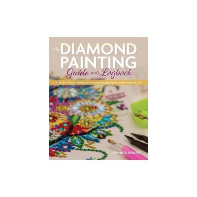The Diamond Painting Guide and Logbook: Tips and Tricks for Creating, Personalizing, and Displaying Your Vibrant Works of Art foto