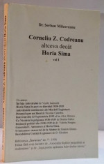 CORNELIU Z. CODREANU ALTCEVA DECAT HORIA SIMA, VOL. I de SERBAN MILCOVEANU, 1996 foto