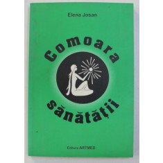 COMOARA SANATATII de ELENA JOSAN , 2005