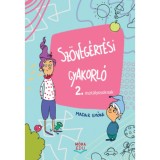 Sz&ouml;veg&eacute;rt&eacute;si gyakorl&oacute; 2. oszt&aacute;lyosoknak - Madar Emőke
