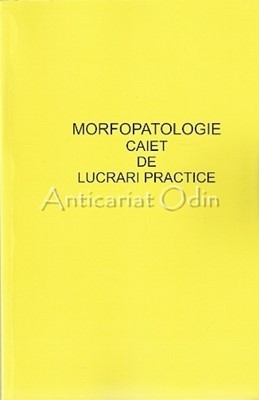 Caiet Lucrari Practice Morfopatologie - Otilia Cotofan foto