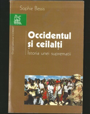OCCIDENTUL ȘI CEILALȚI - ISTORIA UNEI SUPREMAȚII - SOPHIE BESS foto